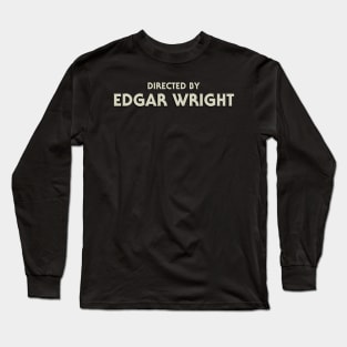 Directed by Edgar Wright - World's End Long Sleeve T-Shirt
